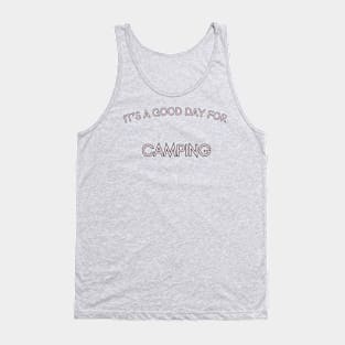 It's a good day for camping Tank Top